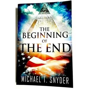 The Beginning of the End Prophecy End Times Thriller Fiction Book Michael Snyder